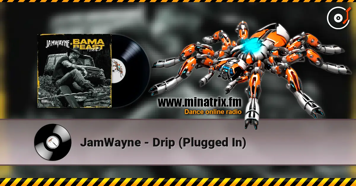 JamWayne - Drip (Plugged In) слухати онлайн у високій якості | Minatrix.FM