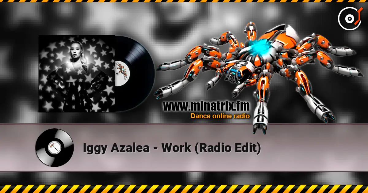 Iggy Azalea - Work (Radio Edit) ������� ���������