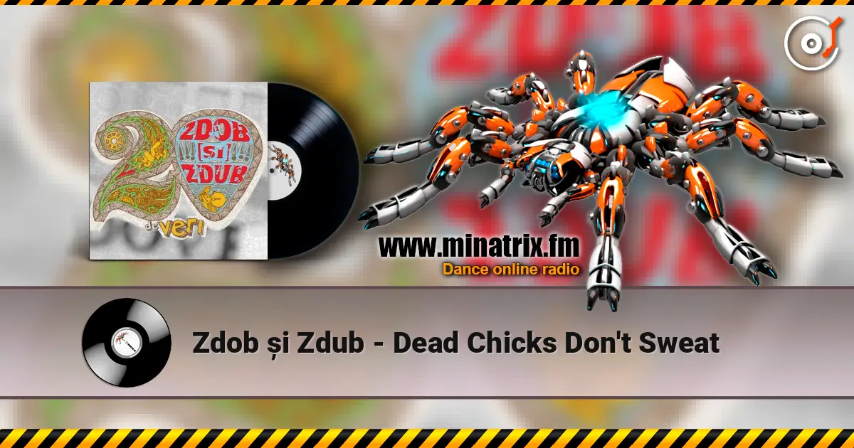 Zdob și Zdub - Dead Chicks Don't Sweat ������� ���������