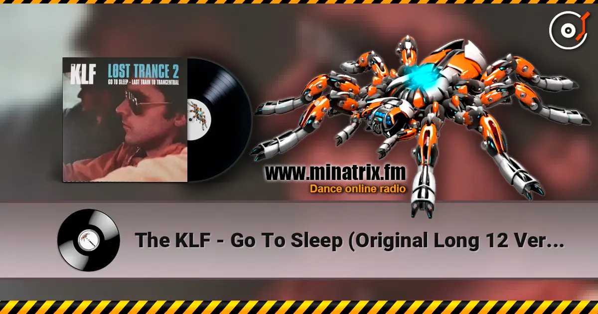 The KLF - Go To Sleep (Original Long 12 Version) ������� ���������