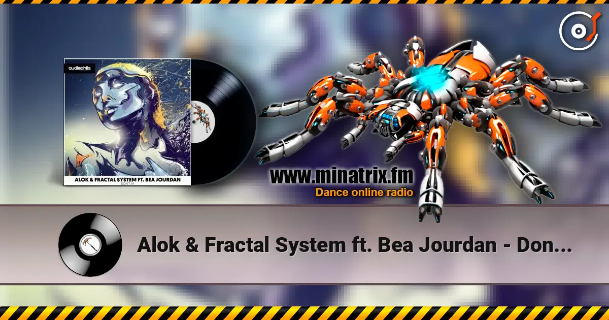 Alok & Fractal System ft. Bea Jourdan - Don't Ya feat. Bea Jourdan ������� ���������