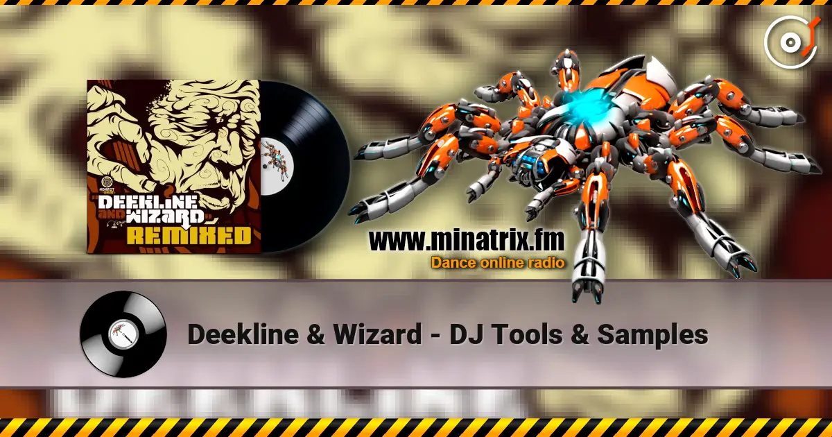 Deekline & Wizard - DJ Tools & Samples слухати онлайн у високій якості | Minatrix.FM