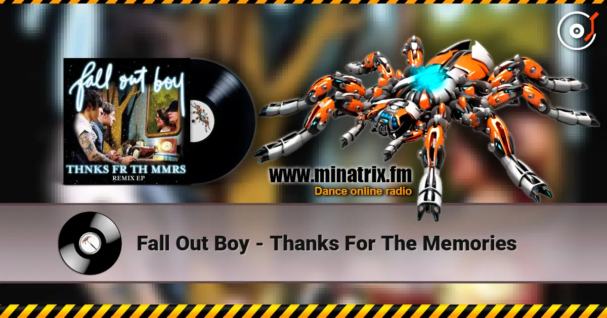 Fall Out Boy - Thanks For The Memories слухати онлайн у високій якості | Minatrix.FM