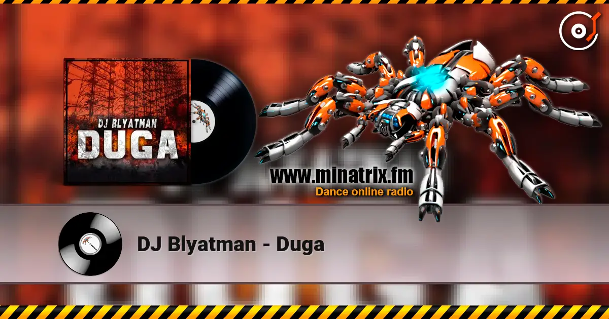 DJ Blyatman - Duga слухати онлайн у високій якості | Minatrix.FM