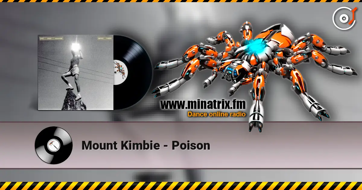 Mount Kimbie - Poison слухати онлайн у високій якості | Minatrix.FM