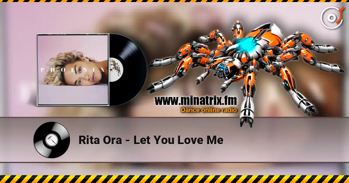 Rita Ora - Let You Love Me слухати онлайн у високій якості | Minatrix.FM