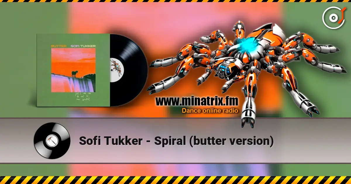 Sofi Tukker - Spiral (butter version) listen online in high quality | Minatrix.FM