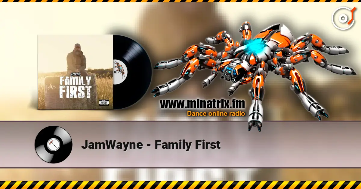 JamWayne - Family First слухати онлайн у високій якості | Minatrix.FM