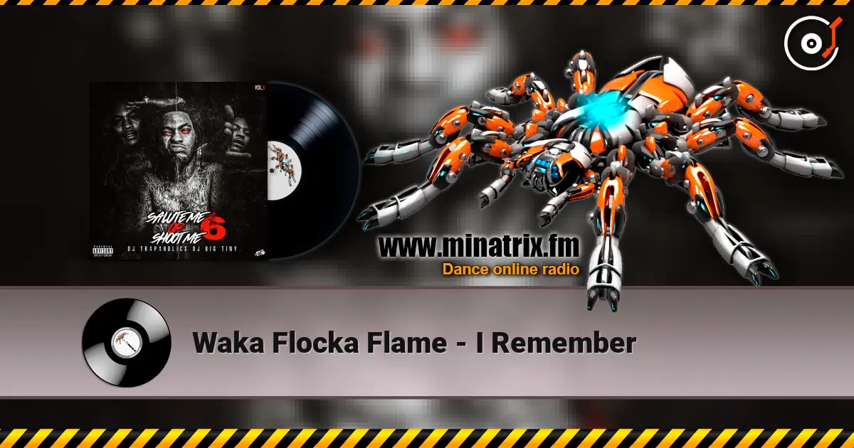 Waka Flocka Flame - I Remember слухати онлайн у високій якості | Minatrix.FM