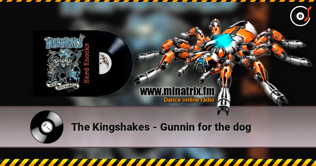 The Kingshakes - Gunnin for the dog ������� ���������