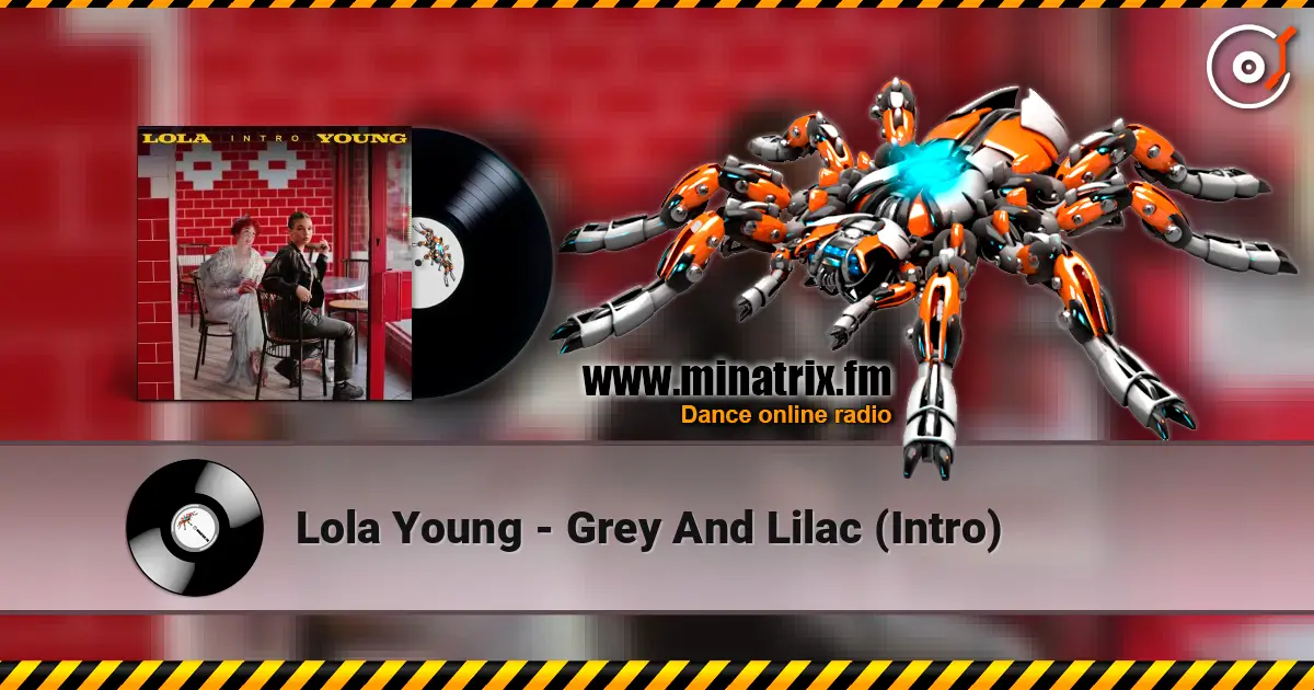 Lola Young - Grey And Lilac (Intro) слухати онлайн у високій якості | Minatrix.FM