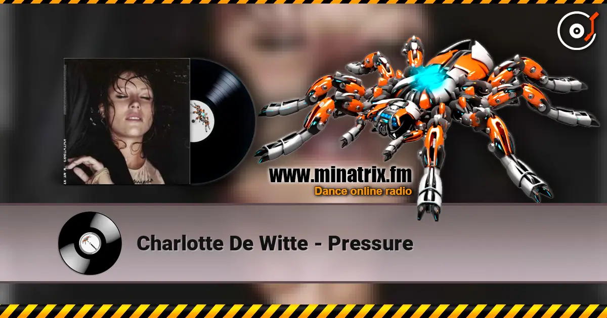 Charlotte De Witte - Pressure слухати онлайн у високій якості | Minatrix.FM