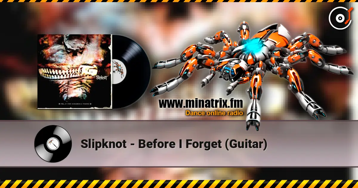 Slipknot - Before I Forget (Guitar) слухати онлайн у високій якості | Minatrix.FM