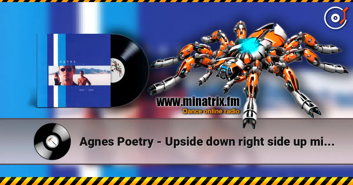 Agnes Poetry - Upside down right side up mix high слухати онлайн у високій якості | Minatrix.FM
