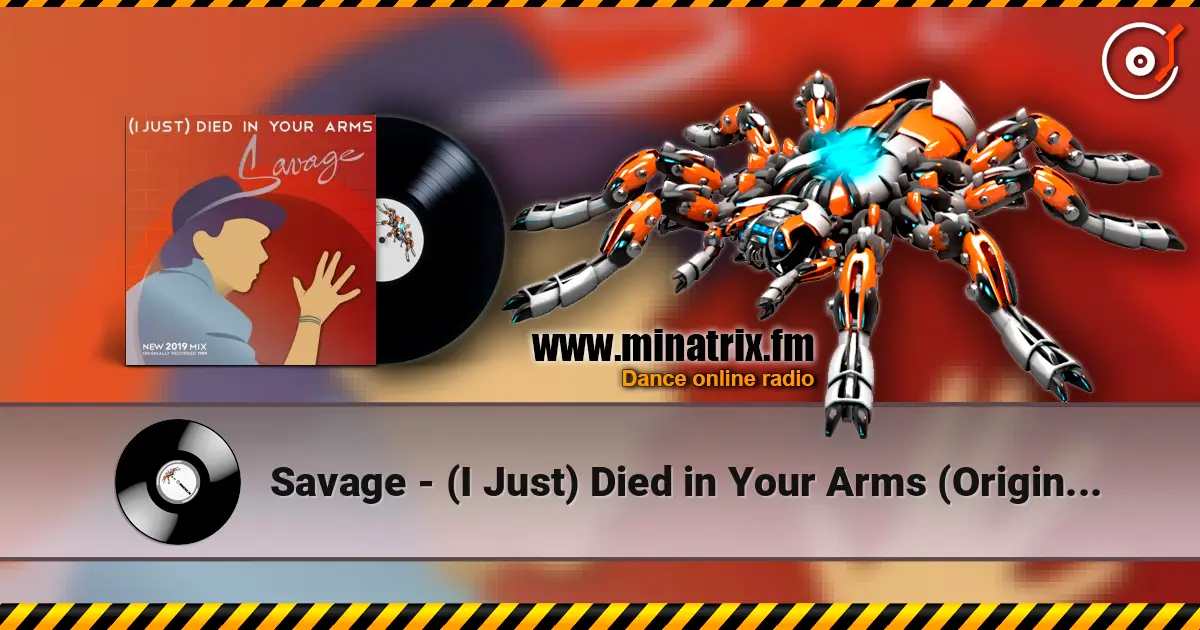 Savage - (I Just) Died in Your Arms (Original Radio Version) listen online in high quality | Minatrix.FM