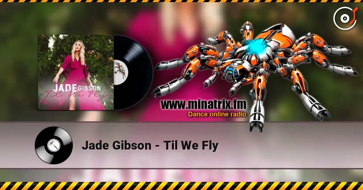 Jade Gibson - Til We Fly слухати онлайн у високій якості | Minatrix.FM