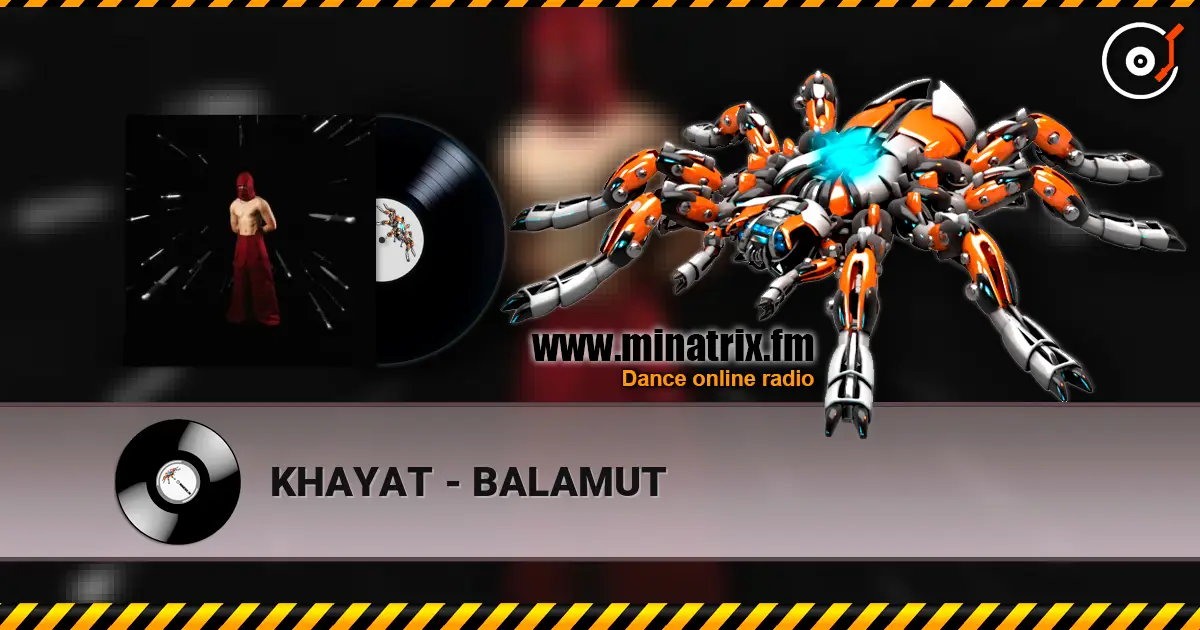 KHAYAT - BALAMUT слухати онлайн у високій якості | Minatrix.FM