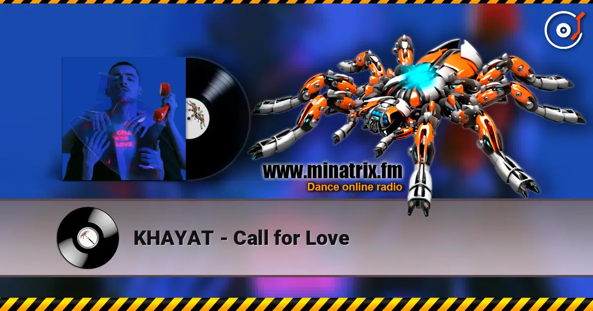 KHAYAT - Call for Love слухати онлайн у високій якості | Minatrix.FM
