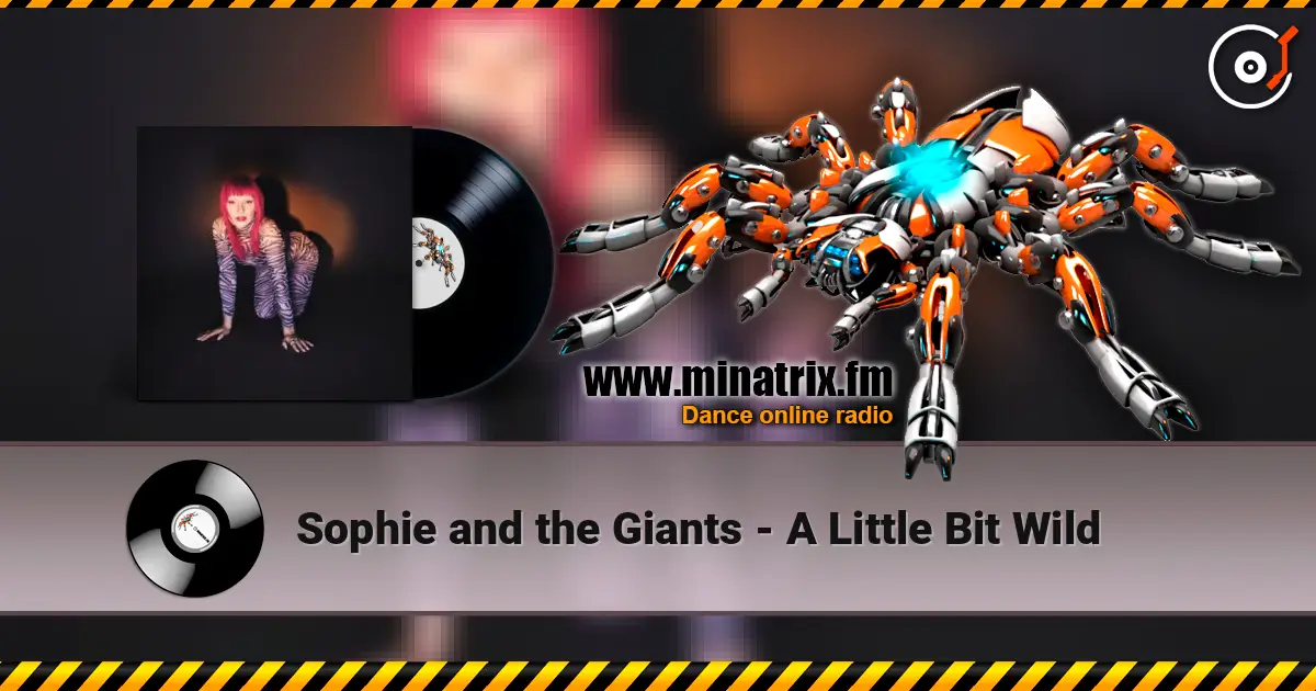 Sophie and the Giants - A Little Bit Wild ������� ���������
