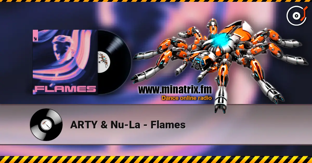 ARTY & Nu-La - Flames слухати онлайн у високій якості | Minatrix.FM