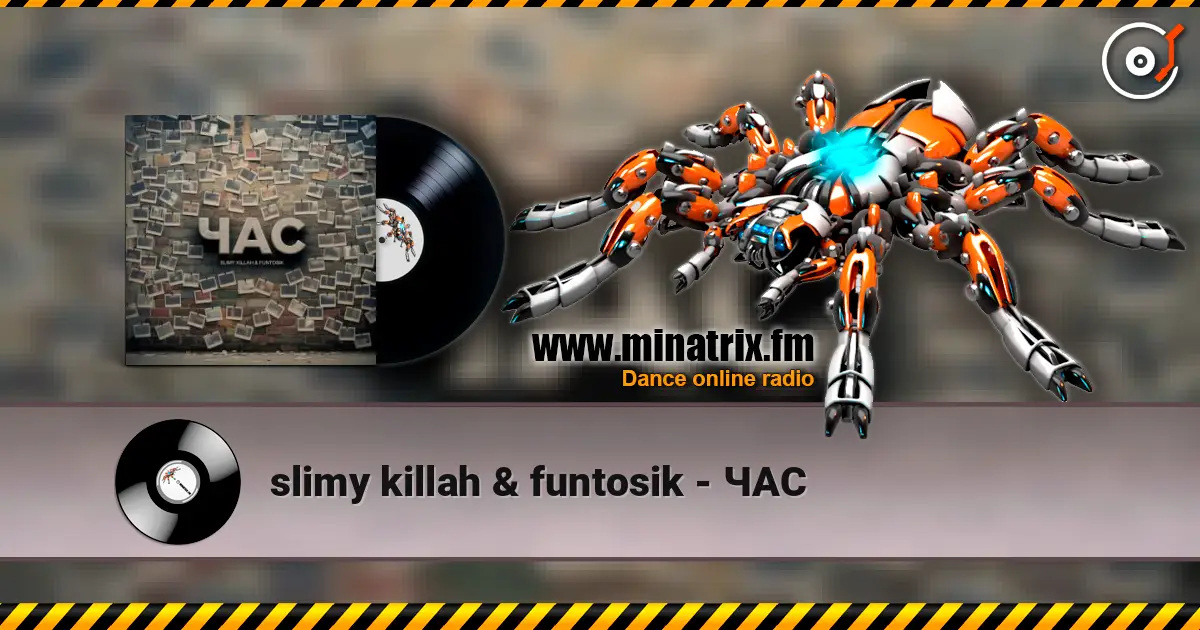 slimy killah & funtosik - ЧАС слухати онлайн у високій якості | Minatrix.FM