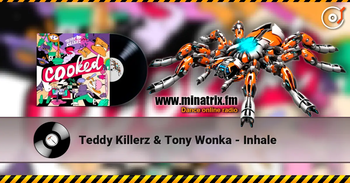 Teddy Killerz & Tony Wonka - Inhale ������� ���������