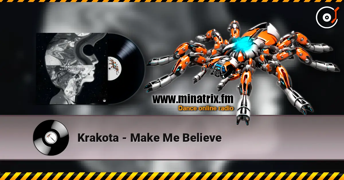 Krakota - Make Me Believe ������� ���������