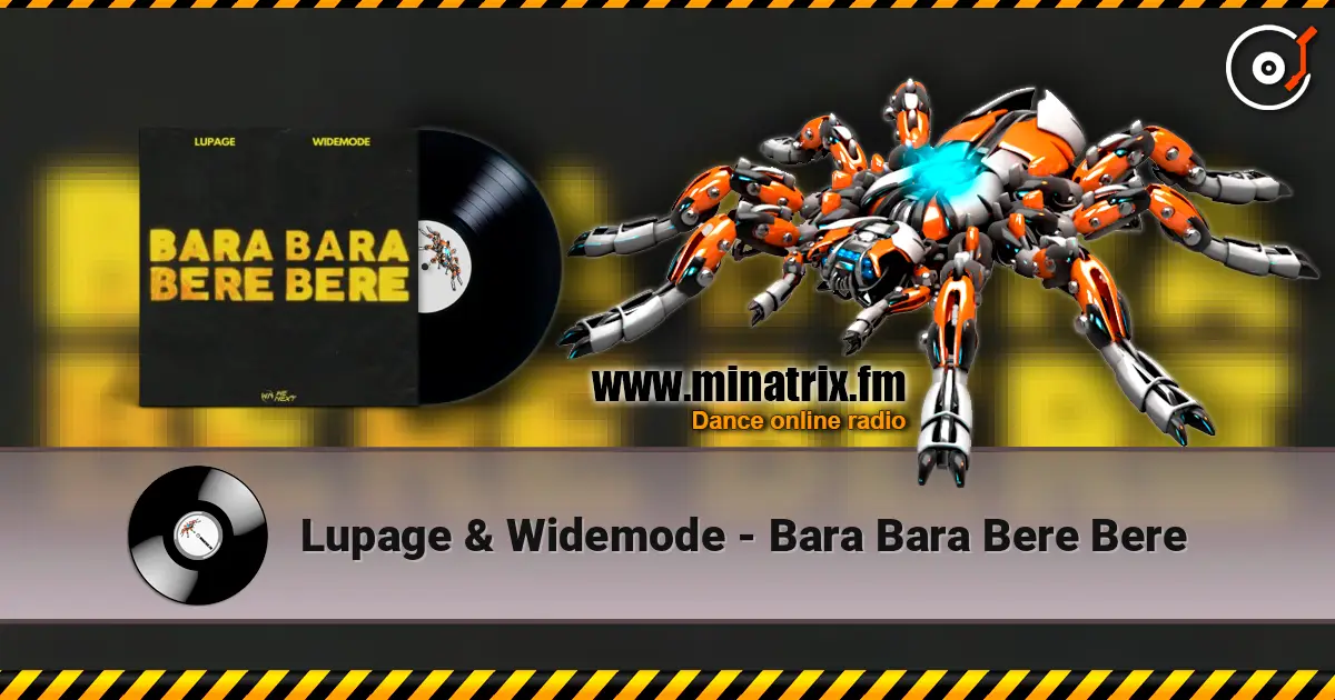 Lupage & Widemode - Bara Bara Bere Bere слухати онлайн у високій якості | Minatrix.FM