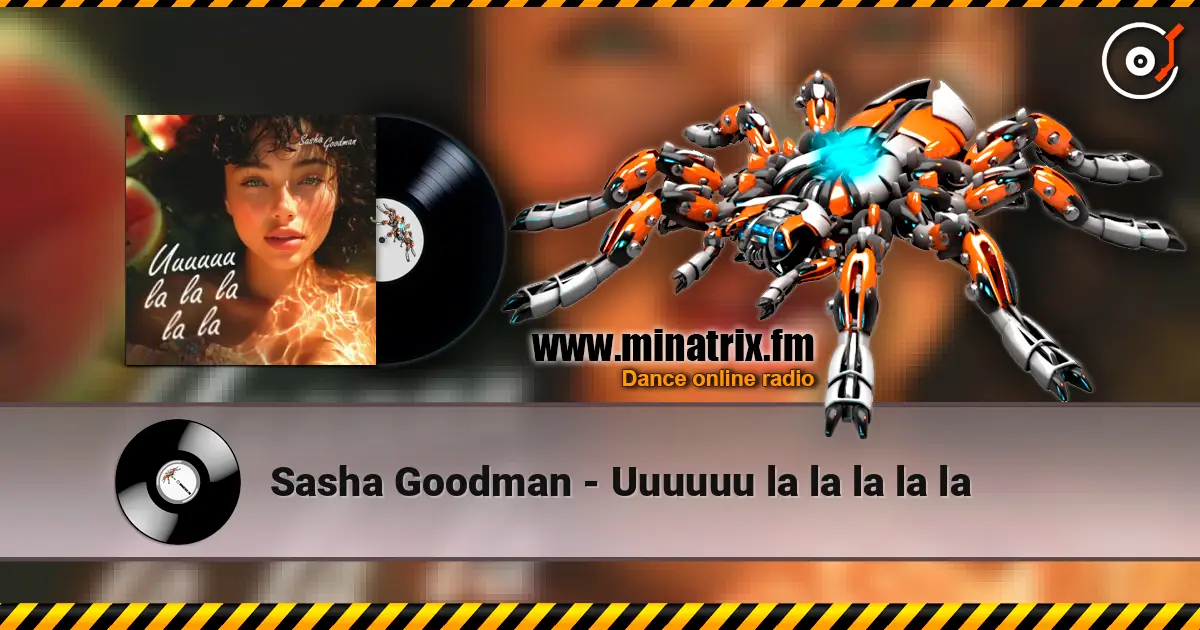 Sasha Goodman - Uuuuuu la la la la la listen online in high quality | Minatrix.FM