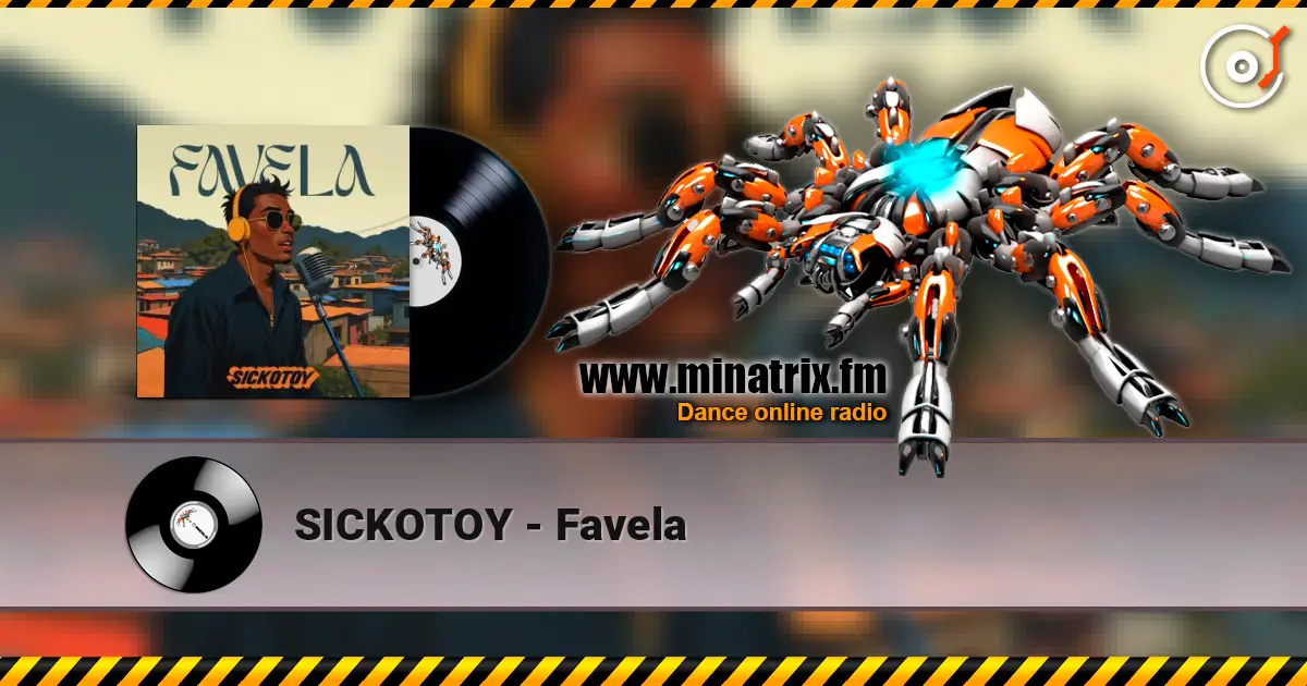 SICKOTOY - Favela ������� ���������