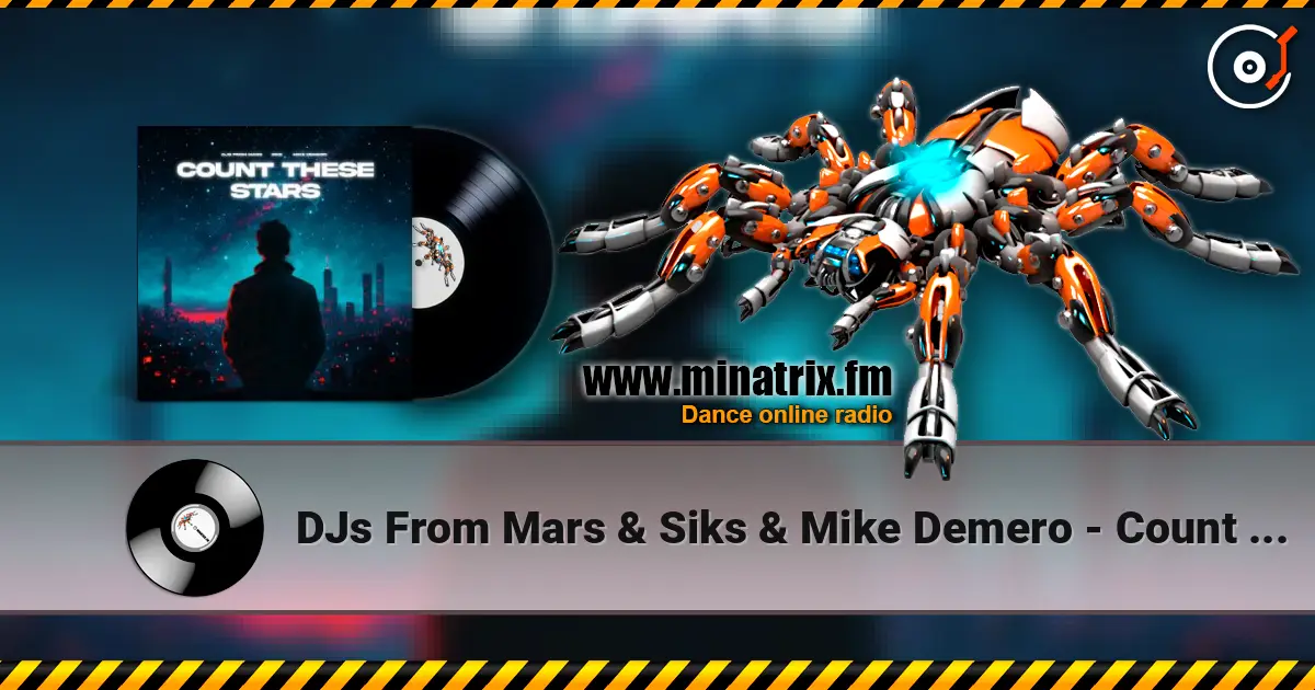 DJs From Mars & Siks & Mike Demero - Count These Stars ������� ���������