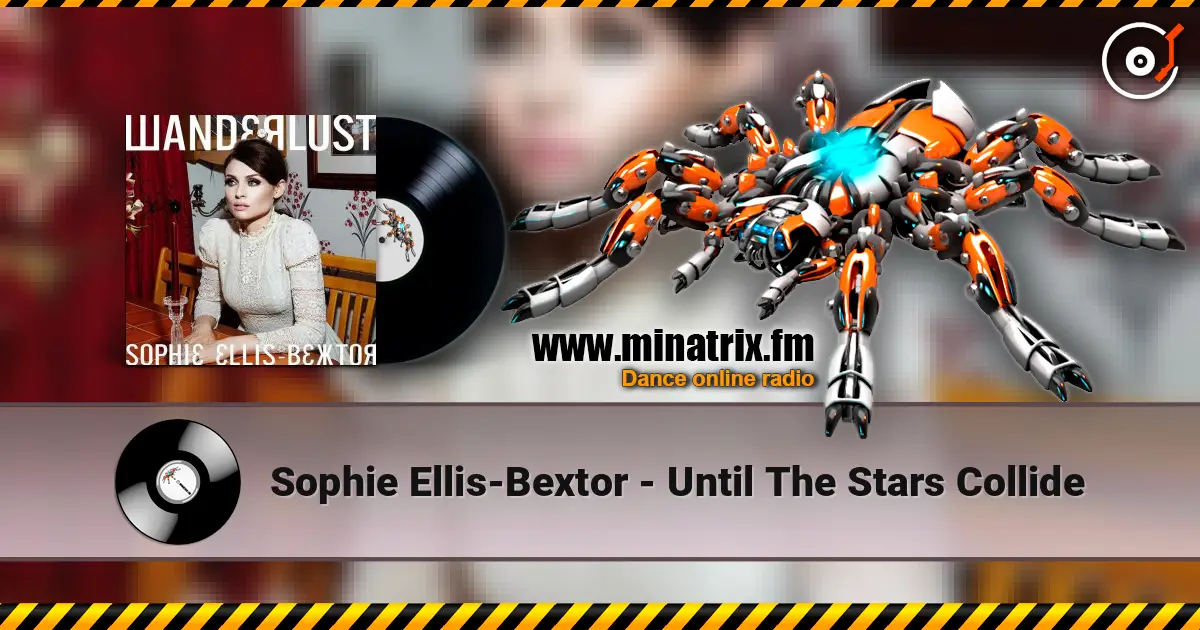 Sophie Ellis-Bextor - Until The Stars Collide listen online in high quality | Minatrix.FM