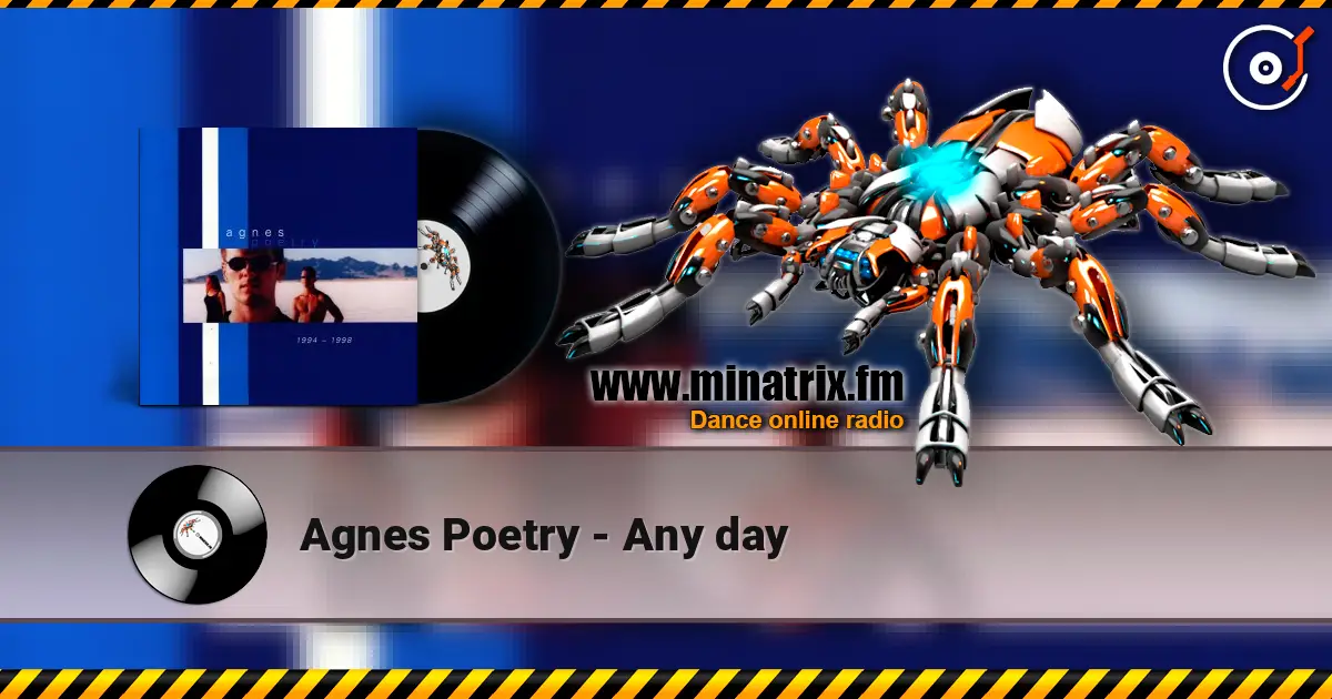 Agnes Poetry - Any day слухати онлайн у високій якості | Minatrix.FM