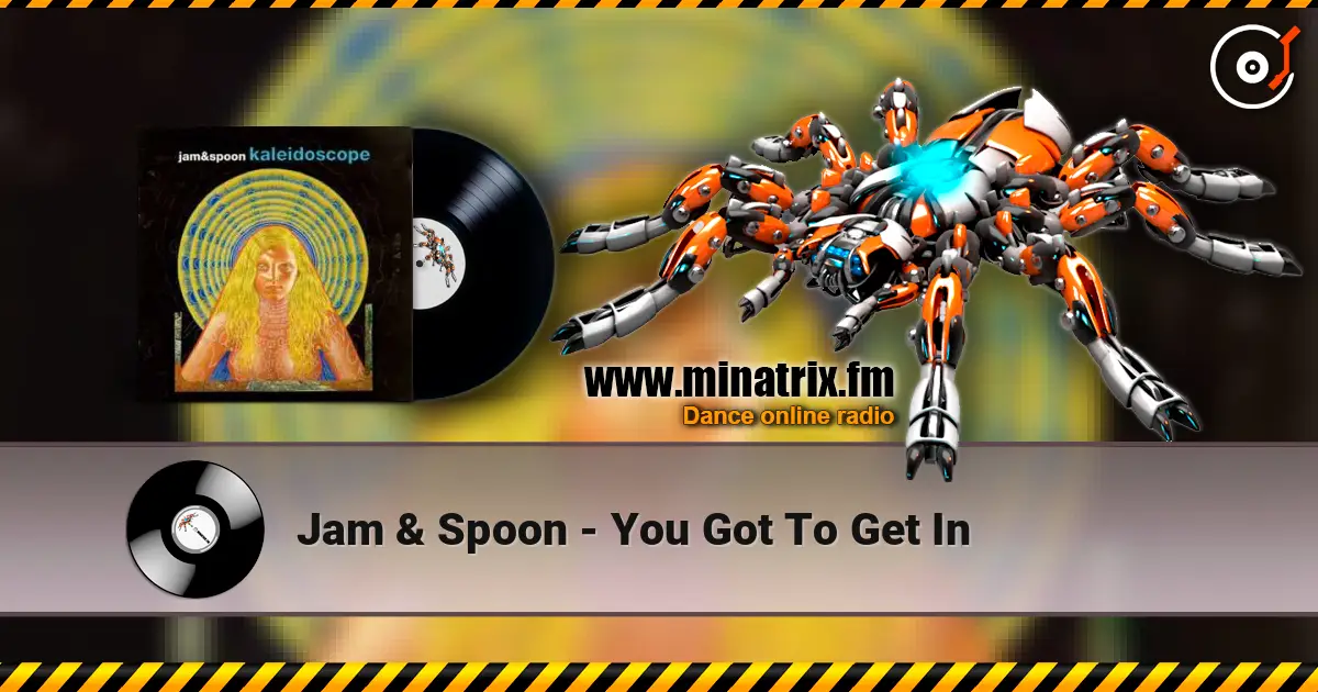 Jam & Spoon - You Got To Get In ������� ���������