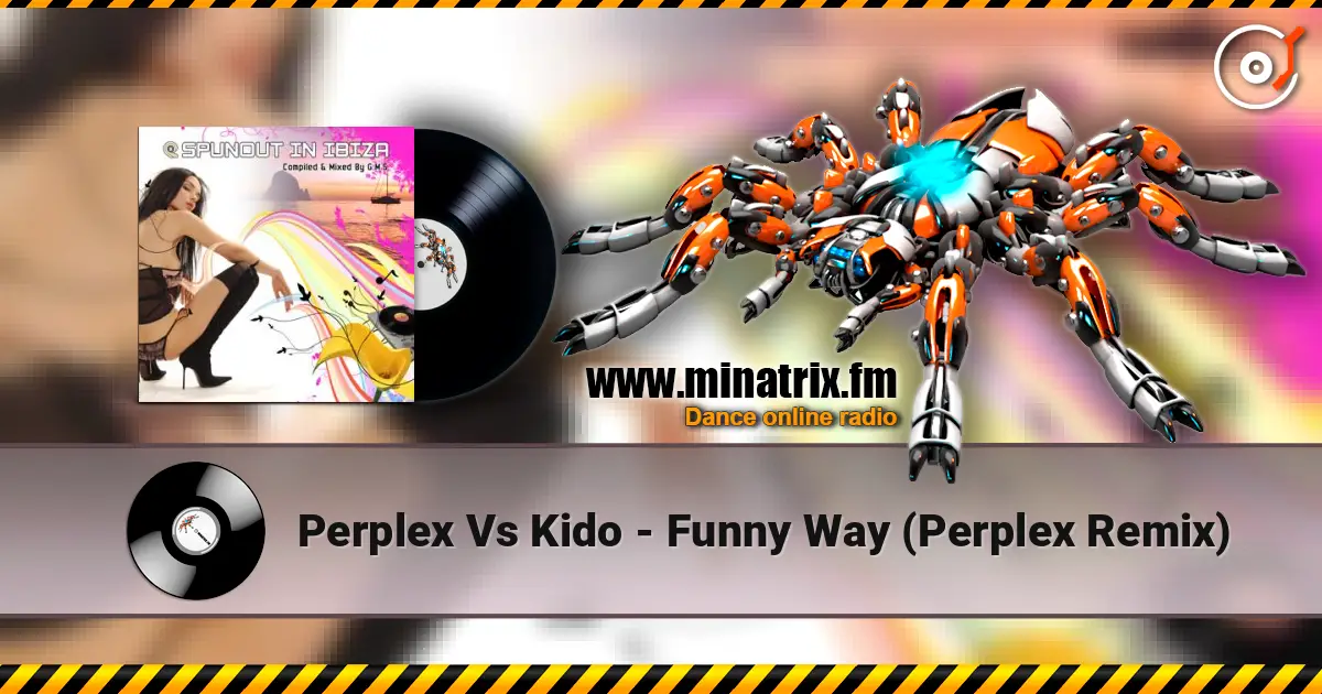 Perplex Vs Kido - Funny Way (Perplex Remix) слухати онлайн у високій якості | Minatrix.FM