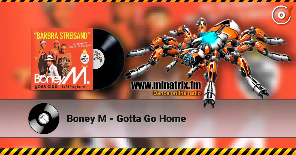 Boney M - Gotta Go Home ������� ���������