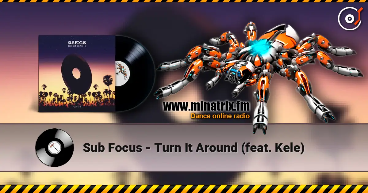 Sub Focus - Turn It Around (feat. Kele) ������� ���������