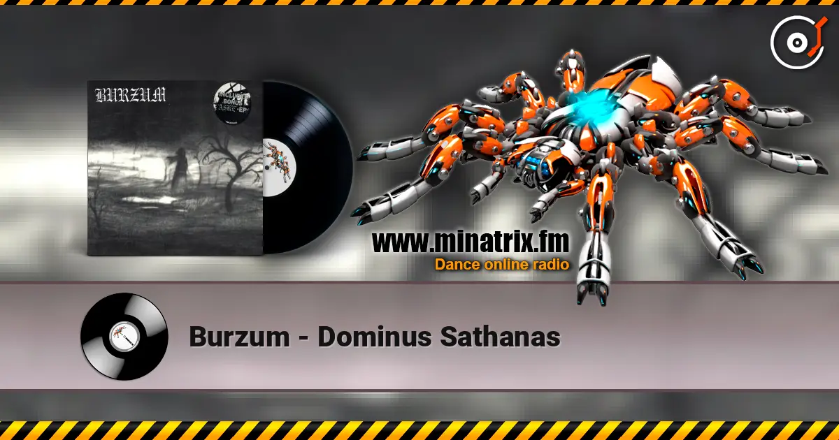Burzum - Dominus Sathanas слухати онлайн у високій якості | Minatrix.FM