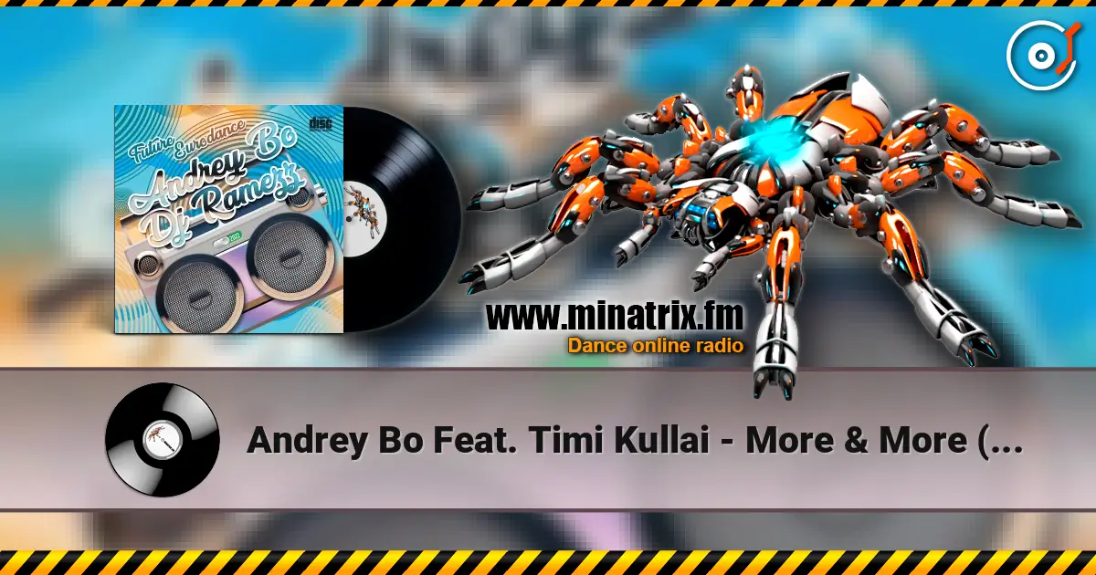 Andrey Bo Feat. Timi Kullai - More & More (Cover Mix) listen online in high quality | Minatrix.FM