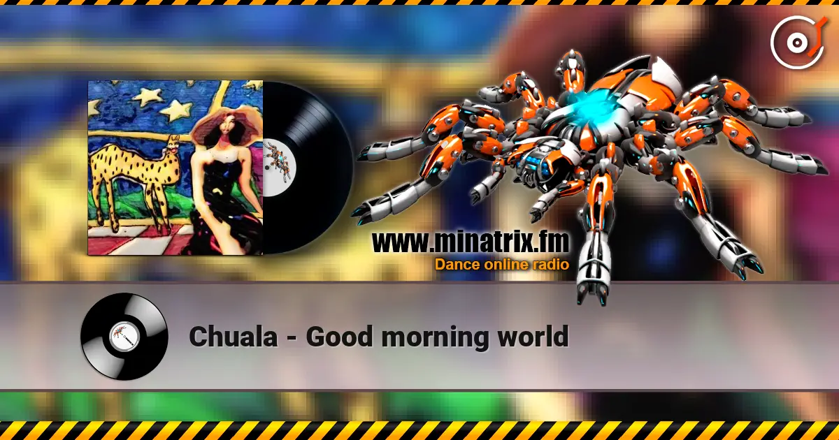 Chuala - Good morning world ������� ���������