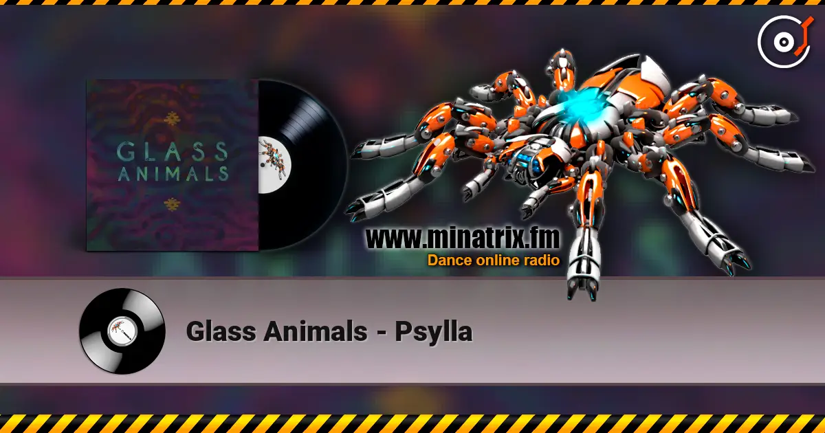 Glass Animals - Psylla ������� ���������