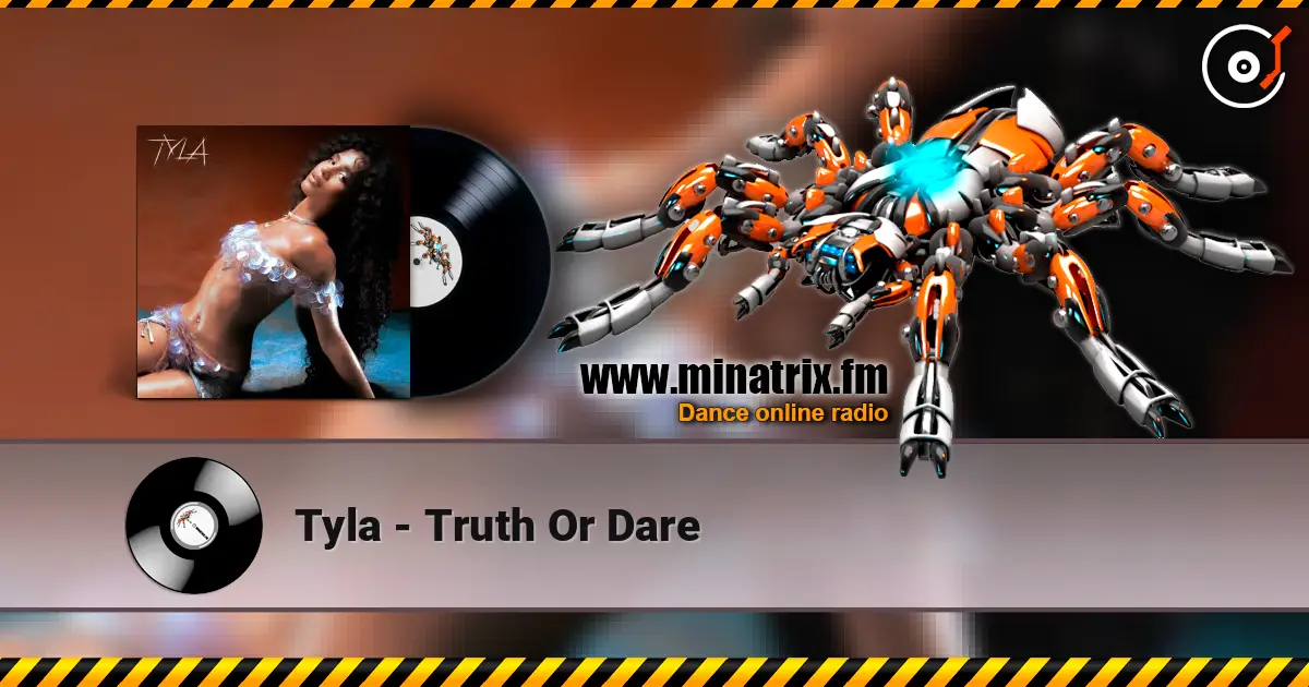 Tyla - Truth Or Dare слухати онлайн у високій якості | Minatrix.FM