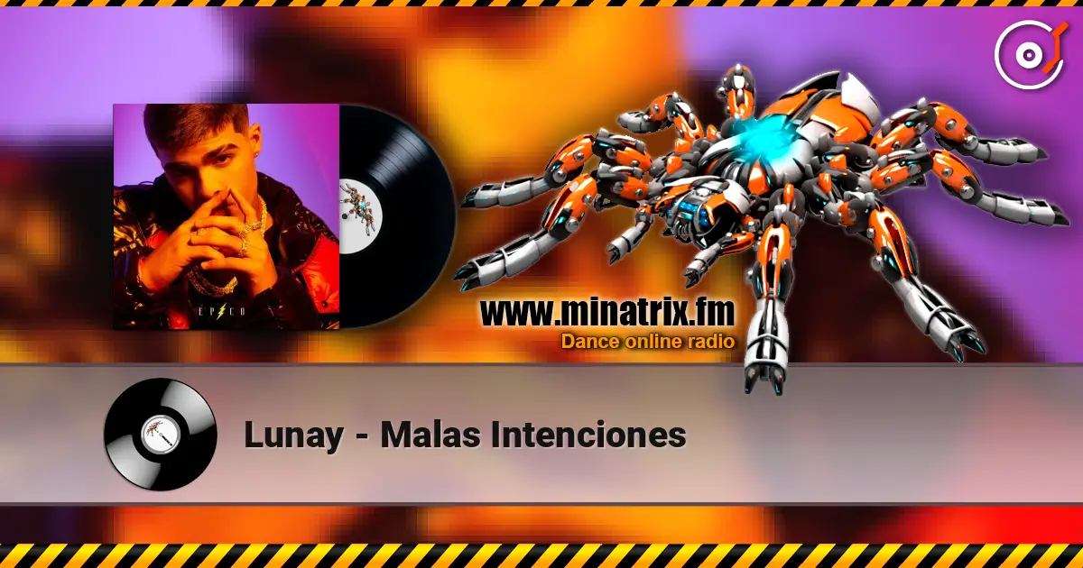 Lunay - Malas Intenciones listen online in high quality | Minatrix.FM