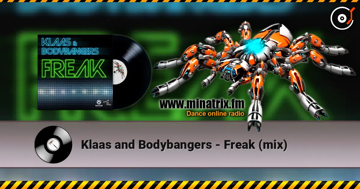 Klaas and Bodybangers - Freak (mix) слухати онлайн у високій якості | Minatrix.FM