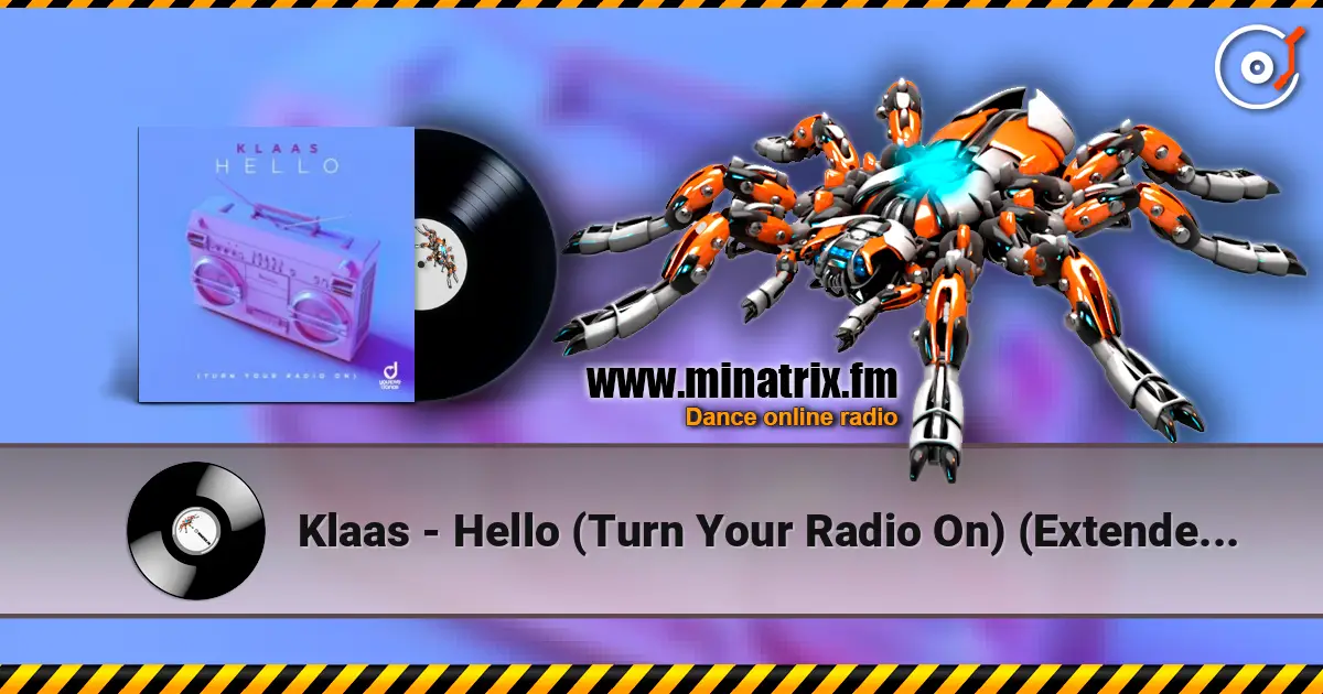 Klaas - Hello (Turn Your Radio On) (Extended Mix) слухати онлайн у високій якості | Minatrix.FM