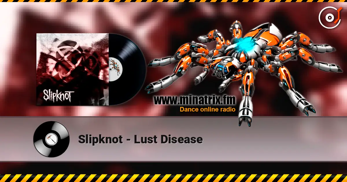 Slipknot - Lust Disease ������� ���������