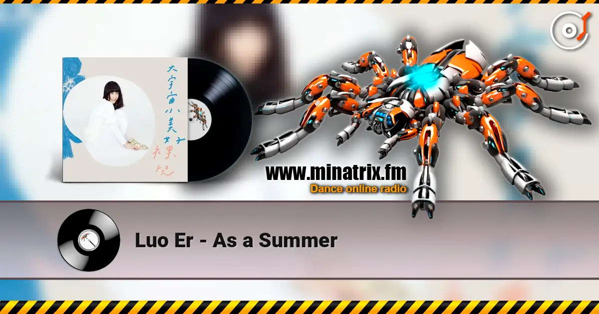 Luo Er - As a Summer слухати онлайн у високій якості | Minatrix.FM