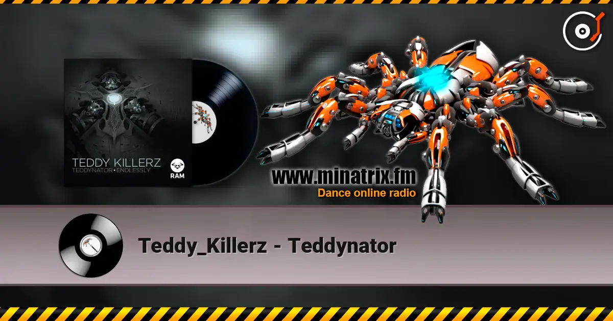 Teddy_Killerz - Teddynator слухати онлайн у високій якості | Minatrix.FM