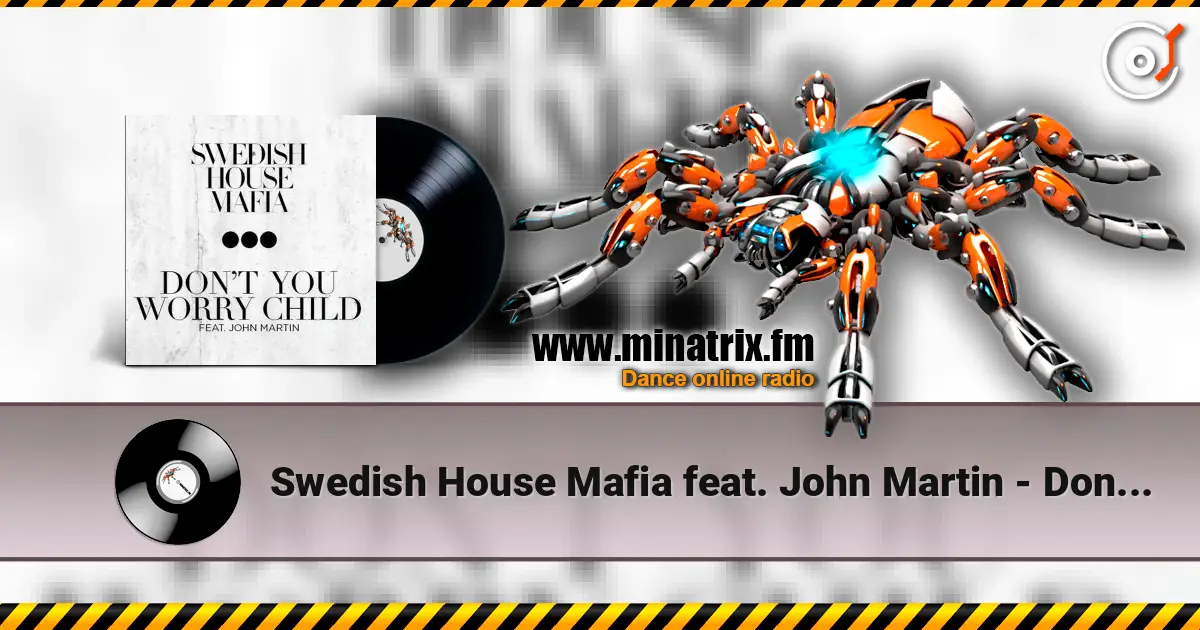 Swedish House Mafia feat. John Martin - Don't You Worry Child (Radio Edit) ������� ���������