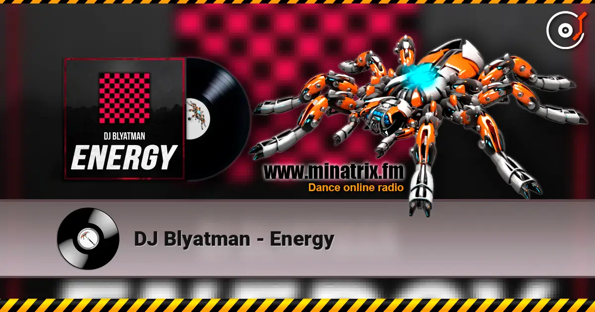 DJ Blyatman - Energy слухати онлайн у високій якості | Minatrix.FM